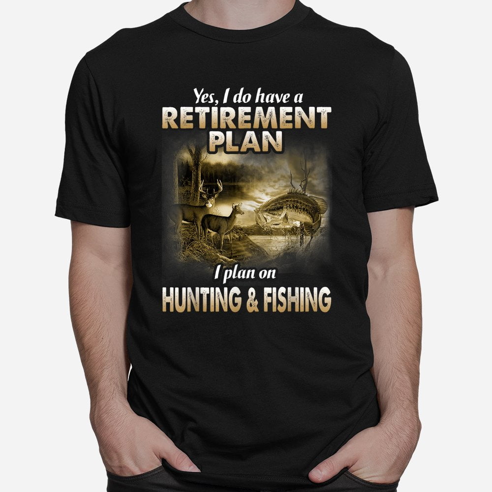 My Retirement Plan Hunting Fishing Hunters Grandpa Shirt