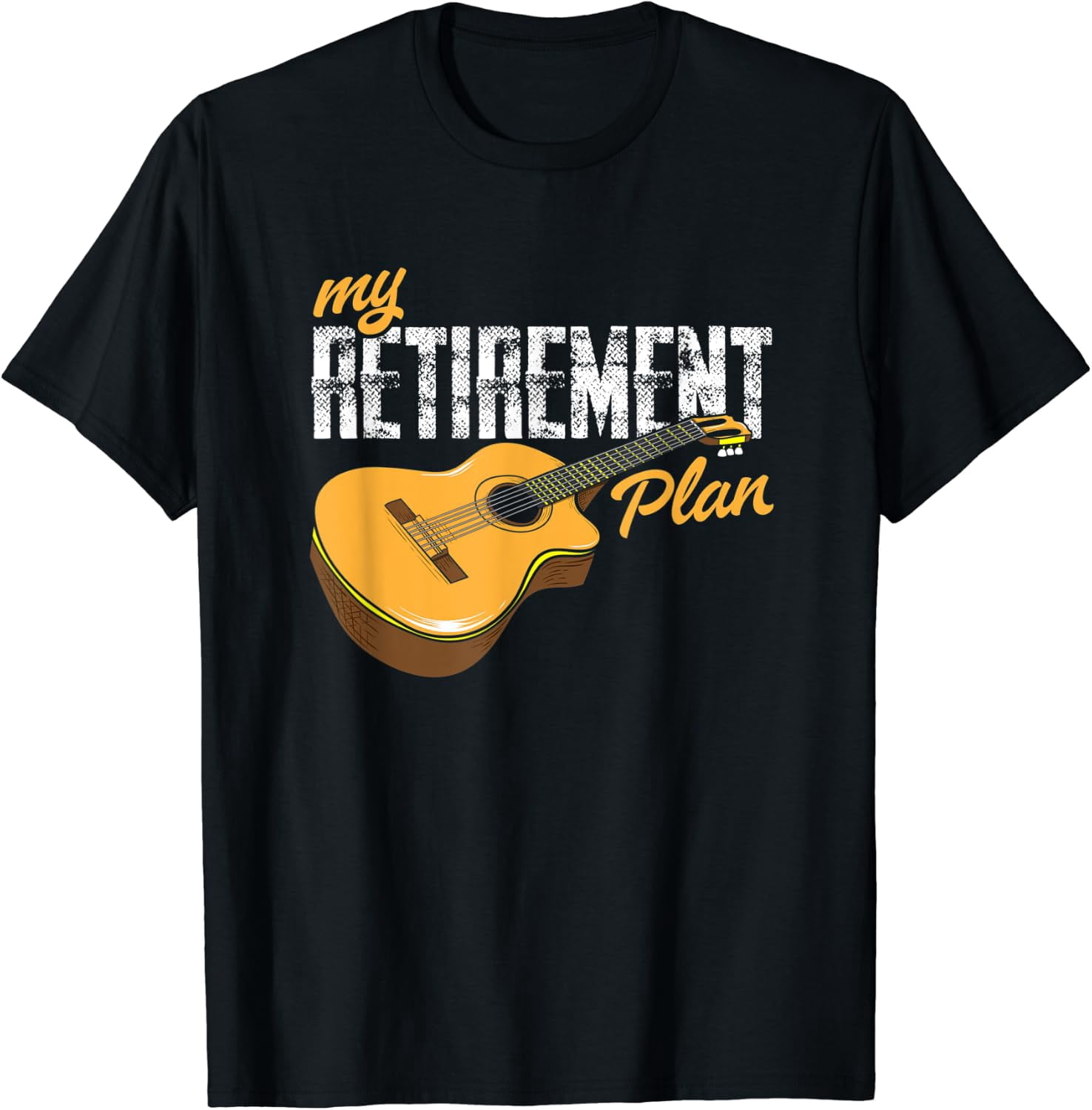 My Retirement Plan Retired Guitarist Guitar Retirement T-Shirt ...