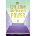 thumbnail image 1 of My Revelation...Stepping with Power (Paperback), 1 of 1