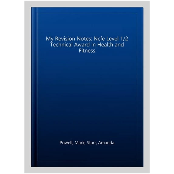 My Revision Notes: Ncfe Level 1/2 Technical Award In Health