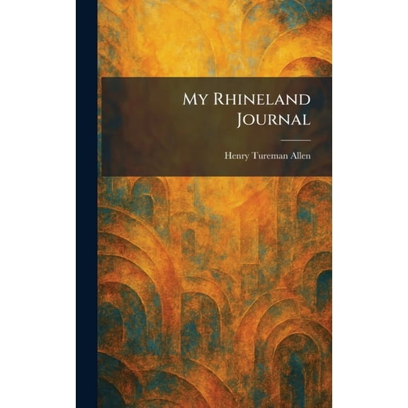 My Rhineland Journal, (Hardcover)
