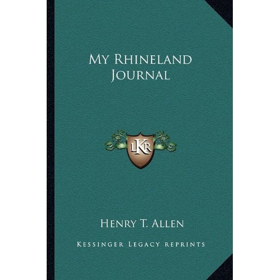 My Rhineland Journal Paperback 1163196991 9781163196991 Henry T. Allen