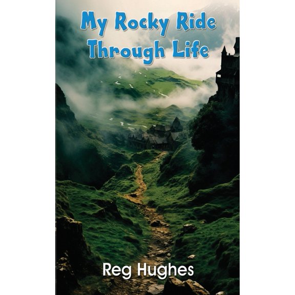 My Rocky Ride Through Life, (Paperback)