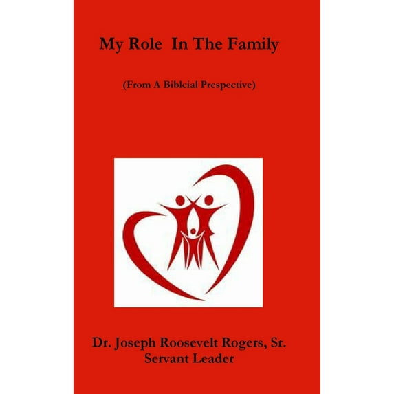 My Role In The Family (From A Biblical Prespective), (Hardcover)