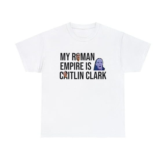 My Roman Empire Is Caitlin Clark T-shirt | Best Caitlin Clark Shirt Ever
