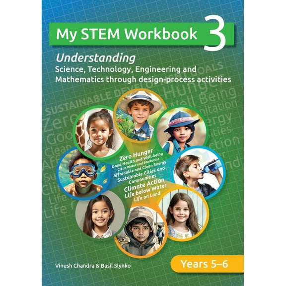 My STEM Workbook 3: Understanding Science, Technology, Engineering and Mathematics through design-process activities., (Paperback)