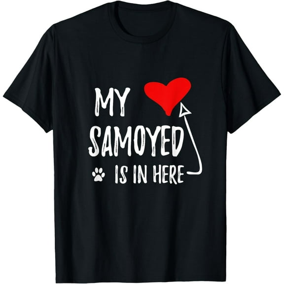 My Samoyed is In My Heart T-Shirt Funny Dog Mom Gift T-Shirt