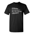thumbnail image 1 of My Saturday Was Going Pretty Well Until I Realized It Was Sunday Sarcastic Humor Graphic Novelty Funny Tall T Shirt, 1 of 1