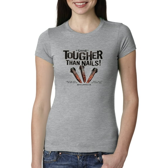 My Savior is Tougher than Nails Bible Verse | Female Inspirational/Christian Slim Fit Junior Tee, Heather Grey, Small