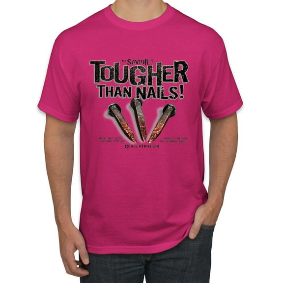 My Savior is Tougher than Nails Bible Verse | Male Inspirational/Christian Graphic T-Shirt, Fuschia, Small