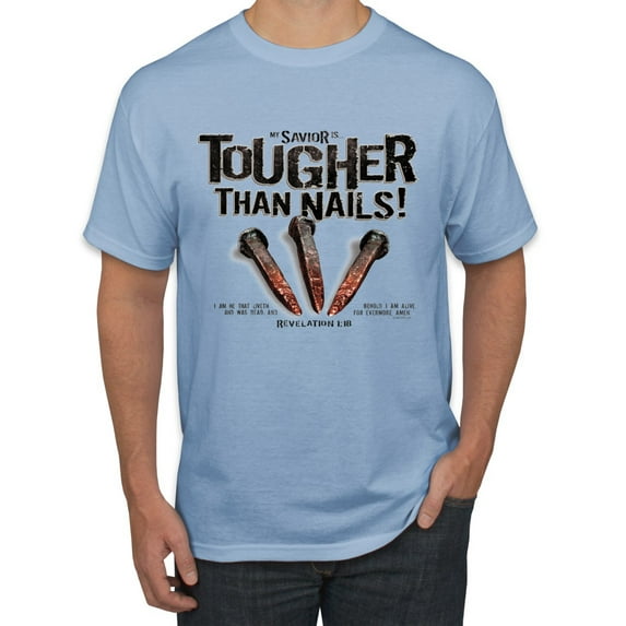 My Savior is Tougher than Nails Bible Verse | Male Inspirational/Christian Graphic T-Shirt, Light Blue, Large