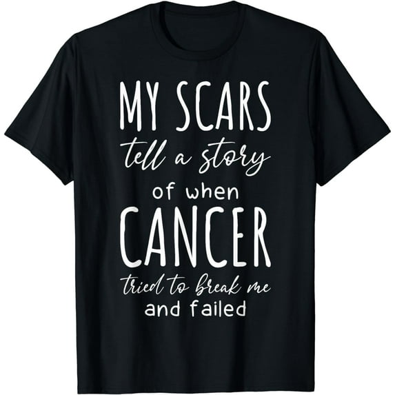 My Scars Tell A Story Cancer Remission Cancer Patients T-Shirt