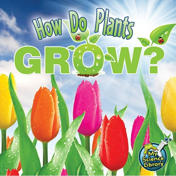 My Science Library How Do Plants Grow?, (Paperback)