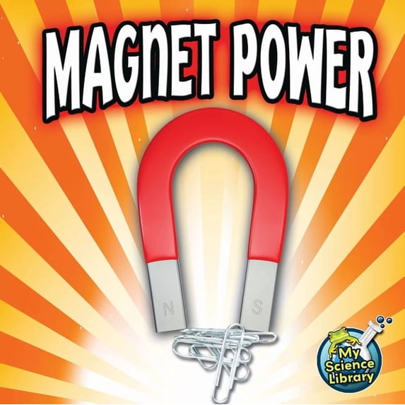 My Science Library Magnet Power, (Paperback)