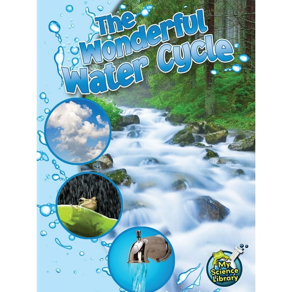 My Science Library: The Wonderful Water Cycle (Paperback)