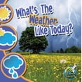 thumbnail image 1 of Pre-Owned What's the Weather Like Today? (Paperback) 1617419397 9781617419393, 1 of 1