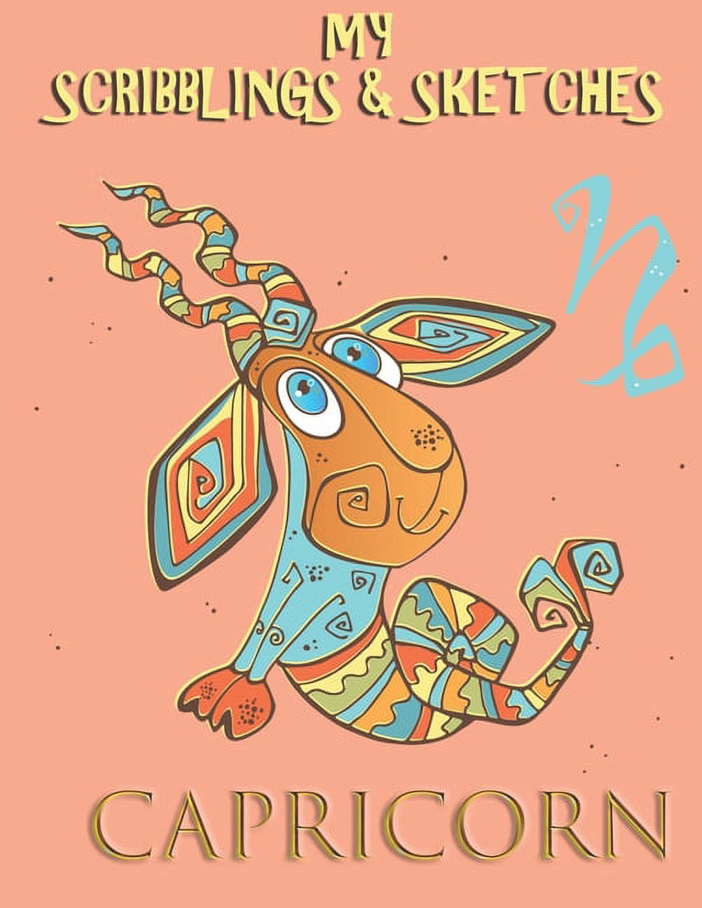 Zodiac Kids Sketchpads My Scribblings & Sketches: Capricorn, Book 4, (Paperback)