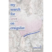 My Search For Love On Craigslist Paperback