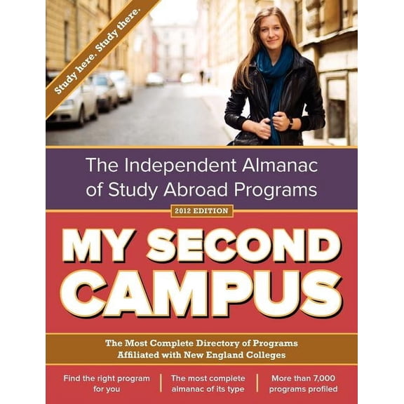 My Second Campus: The Independent Almanac of Study Abroad Programs (the Most Complete Directory of Programs Affiliated w, (Paperback)