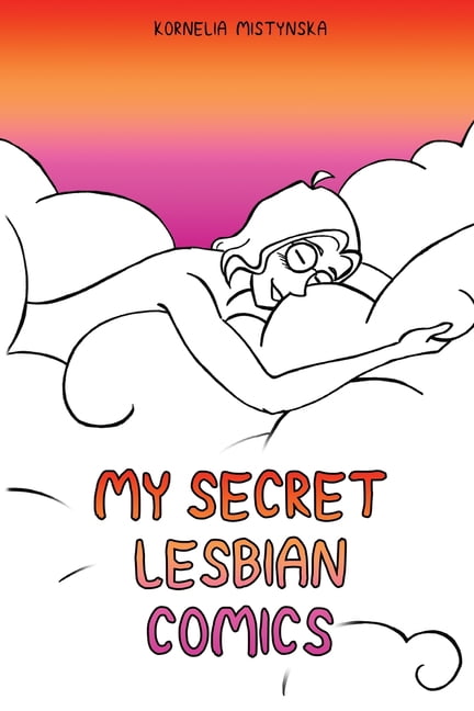 My Secret Lesbian Comics: The queer urge to write a comic diary..., (Paperback)