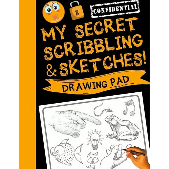 My Secret Scribblings and Sketches!: Drawing Pad & Sketch Book for Boys and Girls (Kids Sketchbook), (Paperback)