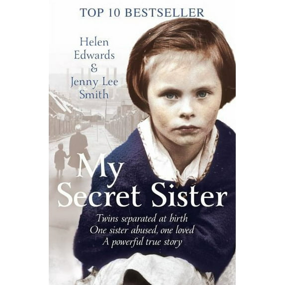 My Secret Sister : Jenny Lucas and Helen Edwards' Family Story