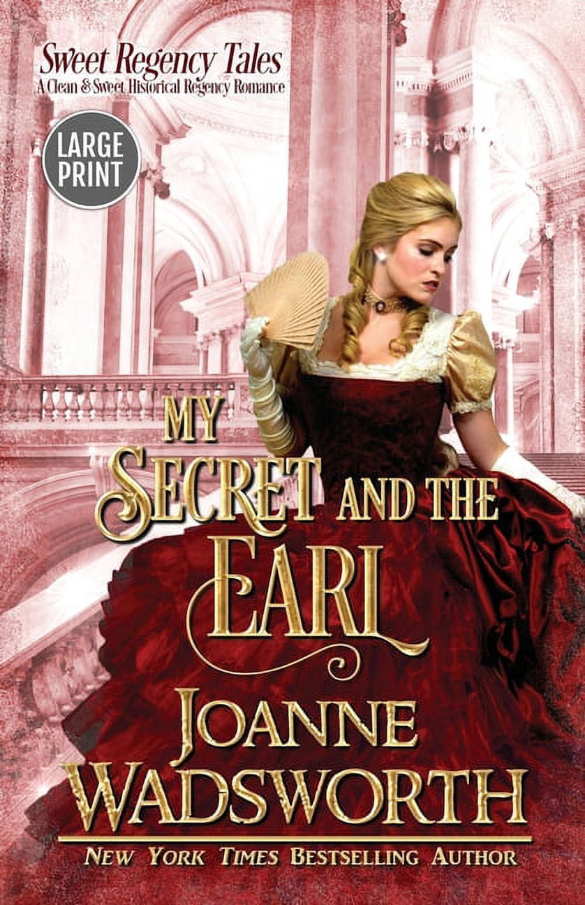 My Secret and the Earl: A Clean & Sweet Historical Regency Romance ...