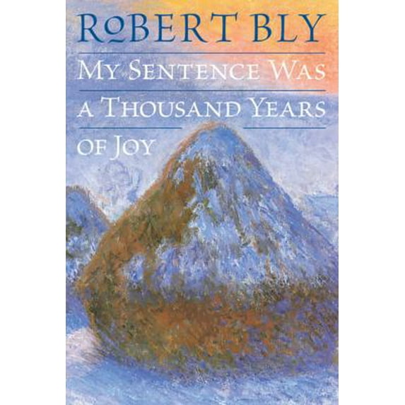 Pre-Owned My Sentence Was a Thousand Years of Joy: Poems (Hardcover) 0060757183 9780060757182