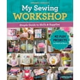 thumbnail image 1 of My Sewing Workshop : Simple Guide to Skills & Supplies; 40 Fun Projects to Stitch & Share (Paperback), 1 of 1