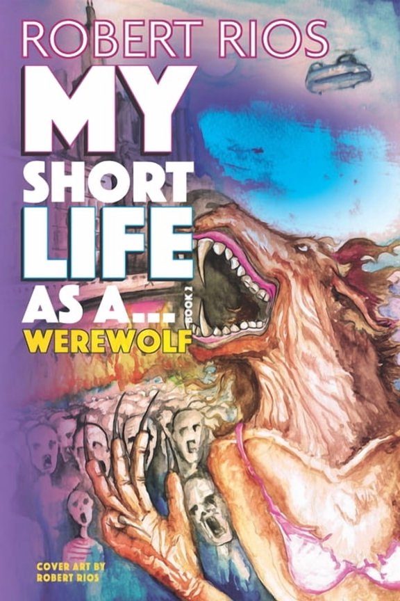 My Short Life as a Werewolf: My Short Life Series, (Paperback)