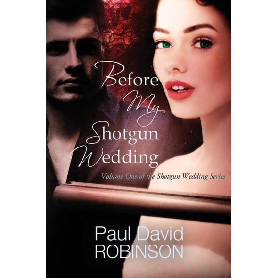 My Shotgun Wedding: Before My Shotgun Wedding (Series #1) (Paperback)