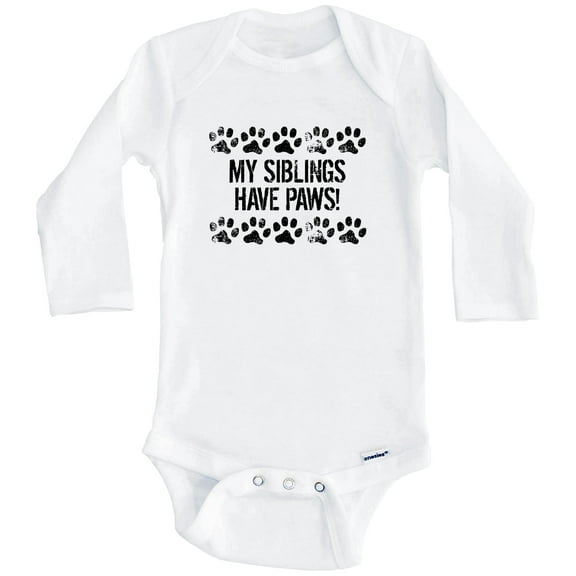My Siblings Have Paws Funny One Piece Baby Bodysuit - Dog Baby Bodysuit For Kids (Long Sleeve), 0-3 Months White