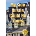 thumbnail image 1 of My Side Hustle Could Be Yours, (Paperback), 1 of 1