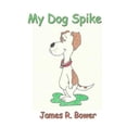 thumbnail image 1 of My Silly Dog Spike, (Paperback), 1 of 1