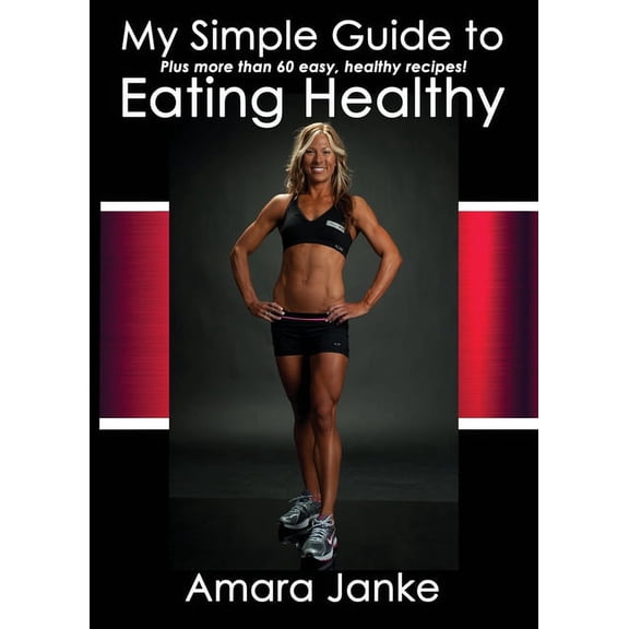 My Simple Guide to Healthy Eating, (Paperback)