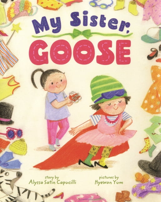 My Sister, Goose, (Hardcover)