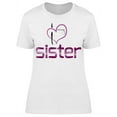 thumbnail image 1 of My Sister Has All My Love T-Shirt Women -Image by Shutterstock Women T-Shirt, Female Small, 1 of 2