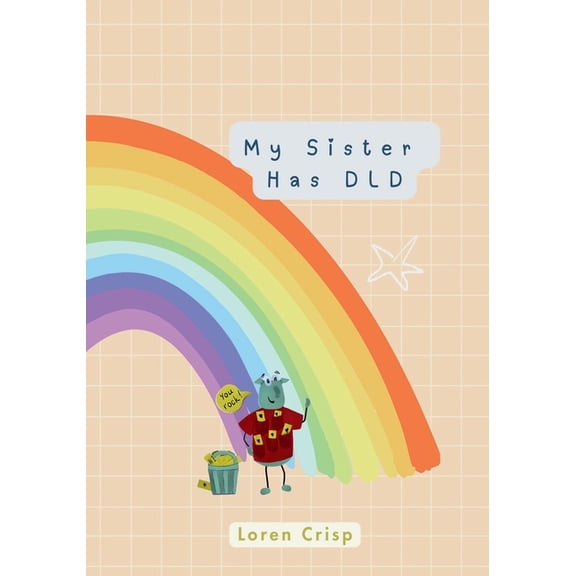 Developmental Language Disorder: Picture My Sister Has DLD: Support, Tips & Strategies for SIBLINGS of Children Living With Developmental Language Disorder (, (Paperback)