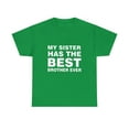 thumbnail image 1 of My Sister Has The Best Brother Ever Tshirt, 1 of 1