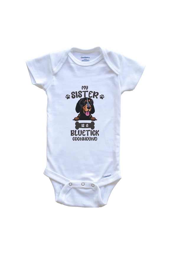 My Sister Is A Bluetick Coonhound Cute Dog Breed Baby Bodysuit, 6-9 Months White