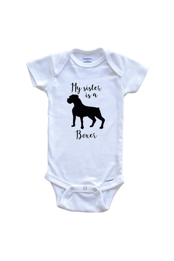 My Sister Is A Boxer Cute Dog Baby Bodysuit - Boxer One Piece Baby Bodysuit, 3-6 Months White