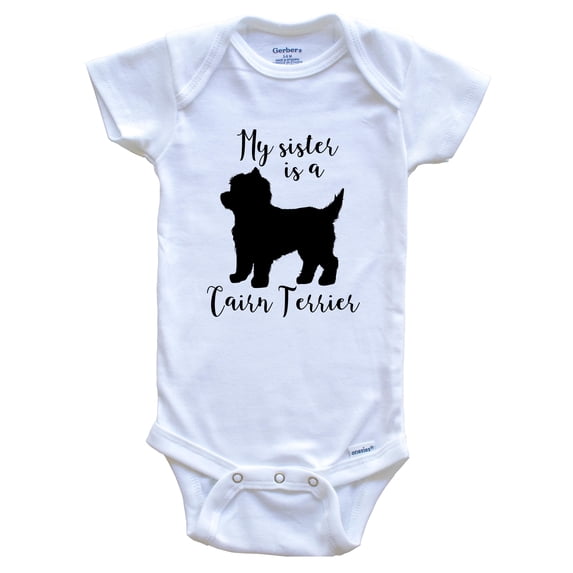 My Sister Is A Cairn Terrier cute Dog Baby Bodysuit - Cairn Terrier One Piece Baby Bodysuit, 6-9 Months White