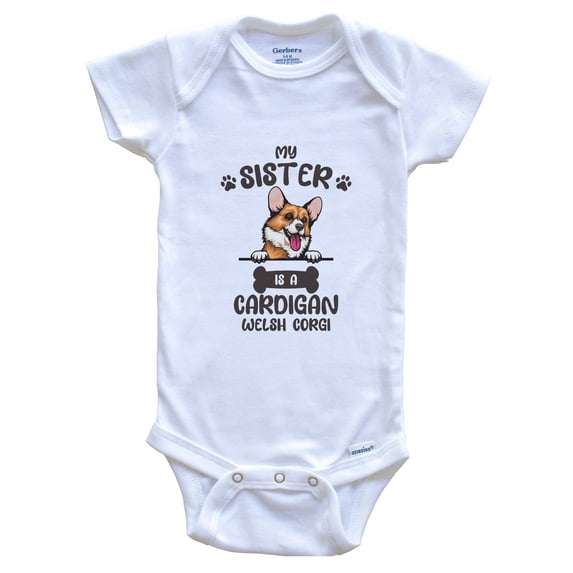 My Sister Is A Cardigan Welsh Corgi Cute Dog Breed Baby Bodysuit v2, 0-3 Months White