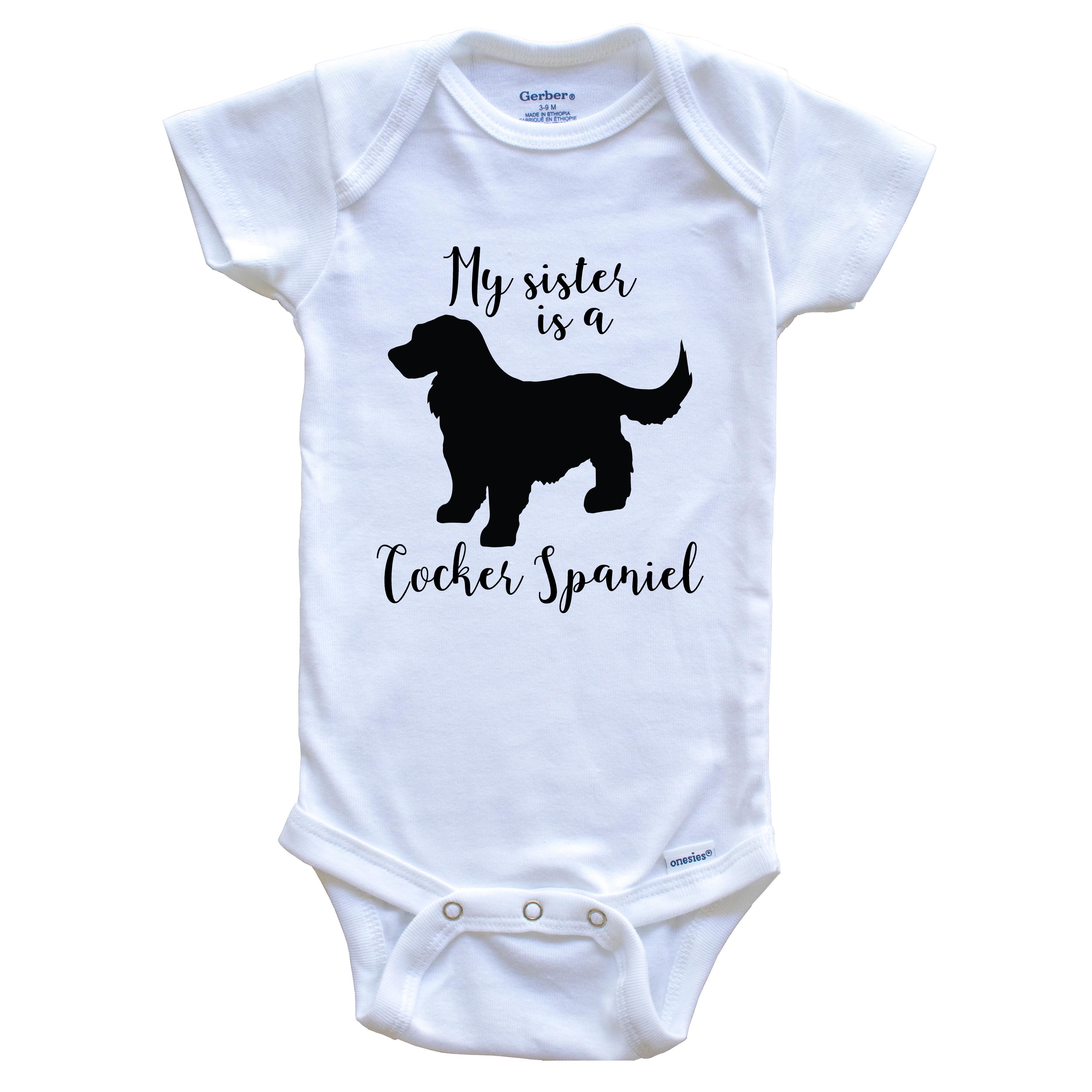 My Sister Is A Cocker Spaniel Cute Dog Baby Bodysuit - Cocker Spaniel One Piece Baby Bodysuit, 0-3 Months White