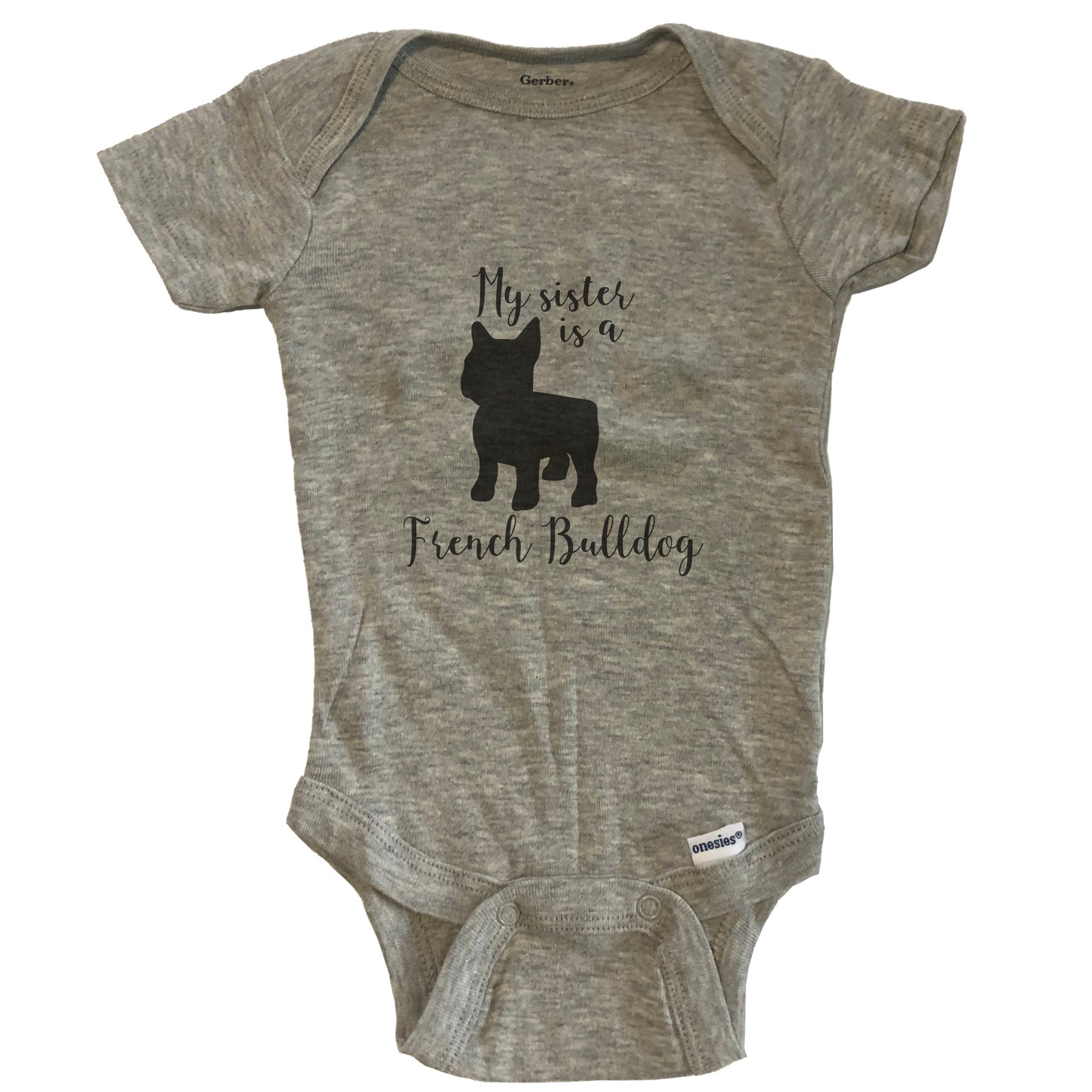 My Sister Is A French Bulldog Cute Dog Baby Bodysuit - Frenchie One Piece Baby Bodysuit - Grey