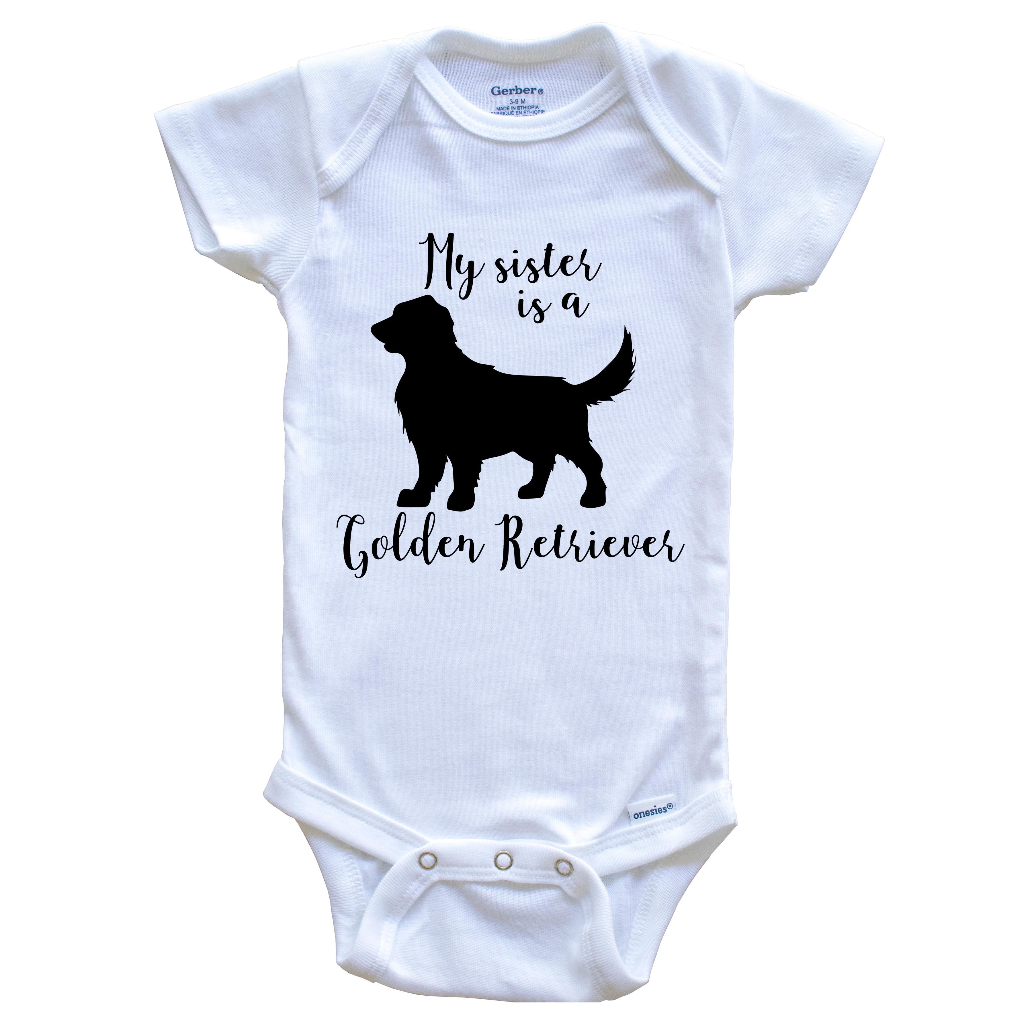 My Sister Is A Golden Retriever Cute Dog Baby Bodysuit - Golden Retriever One Piece Baby Bodysuit, 0-3 Months White
