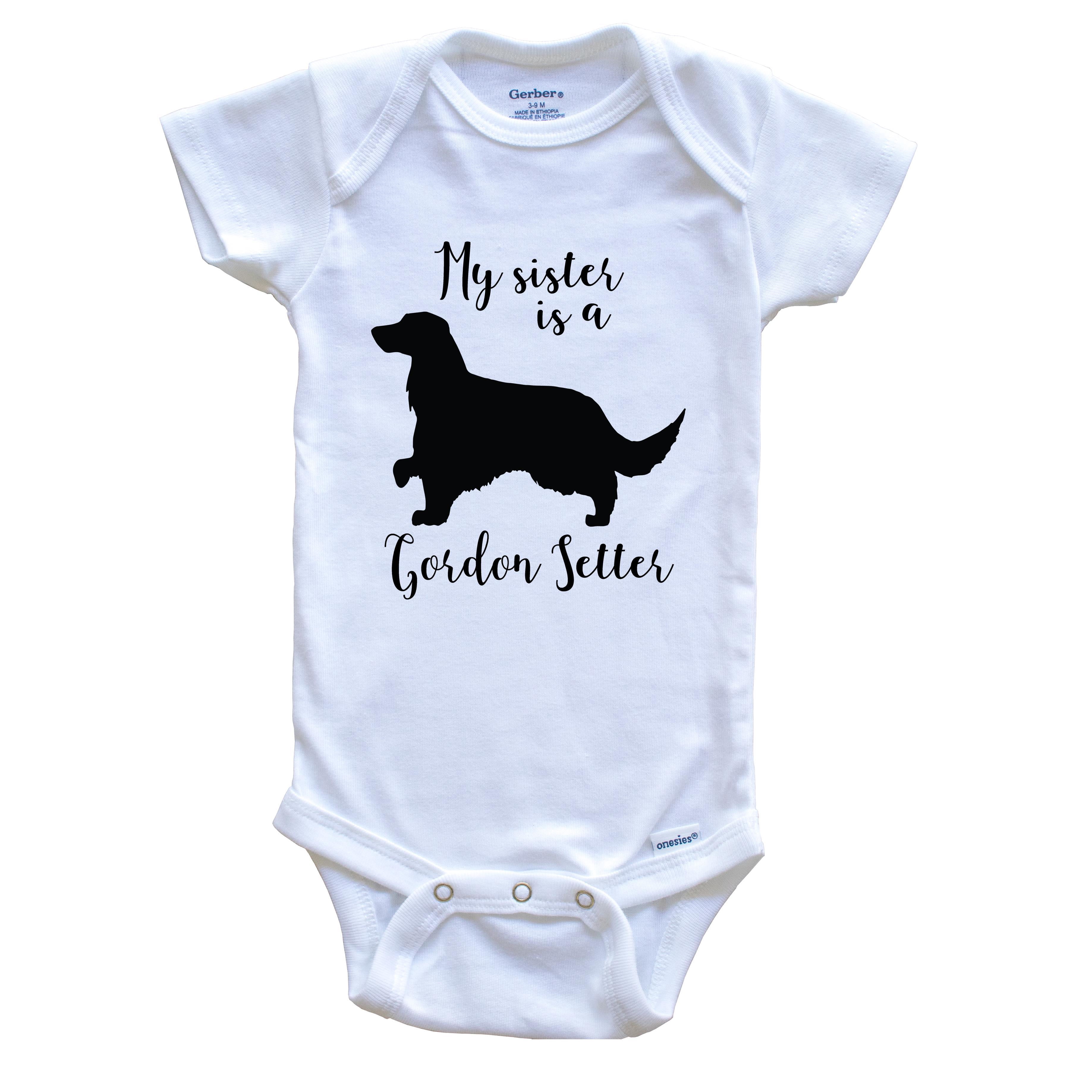 My Sister Is A Gordon Setter Cute Dog Baby Bodysuit - Gordon Setter One Piece Baby Bodysuit, 0-3 Months White