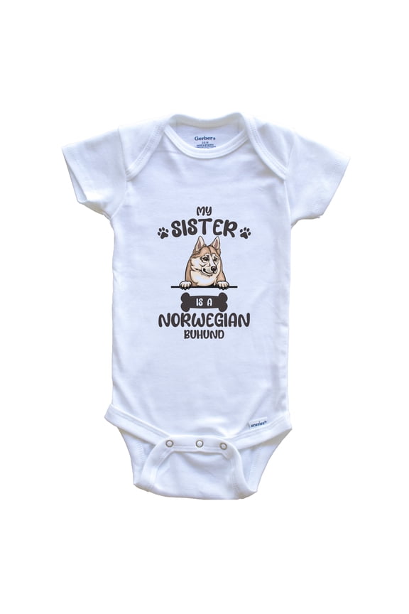 My Sister Is A Norwegian Buhund Cute Dog Breed Baby Bodysuit, 6-9 Months White