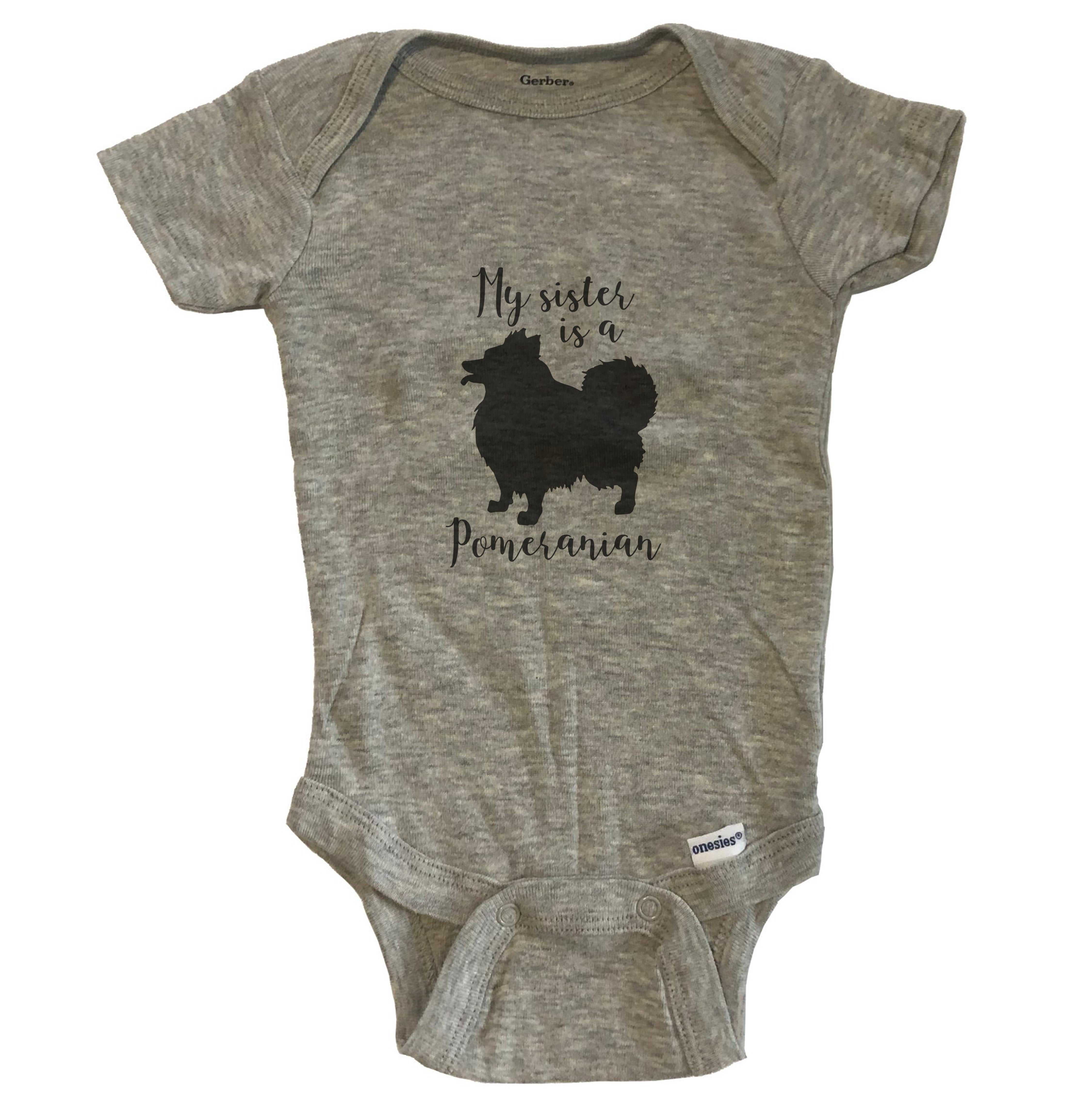 My Sister Is A Pomeranian Cute Dog Baby Bodysuit - Pomeranian One Piece Baby Bodysuit - Grey