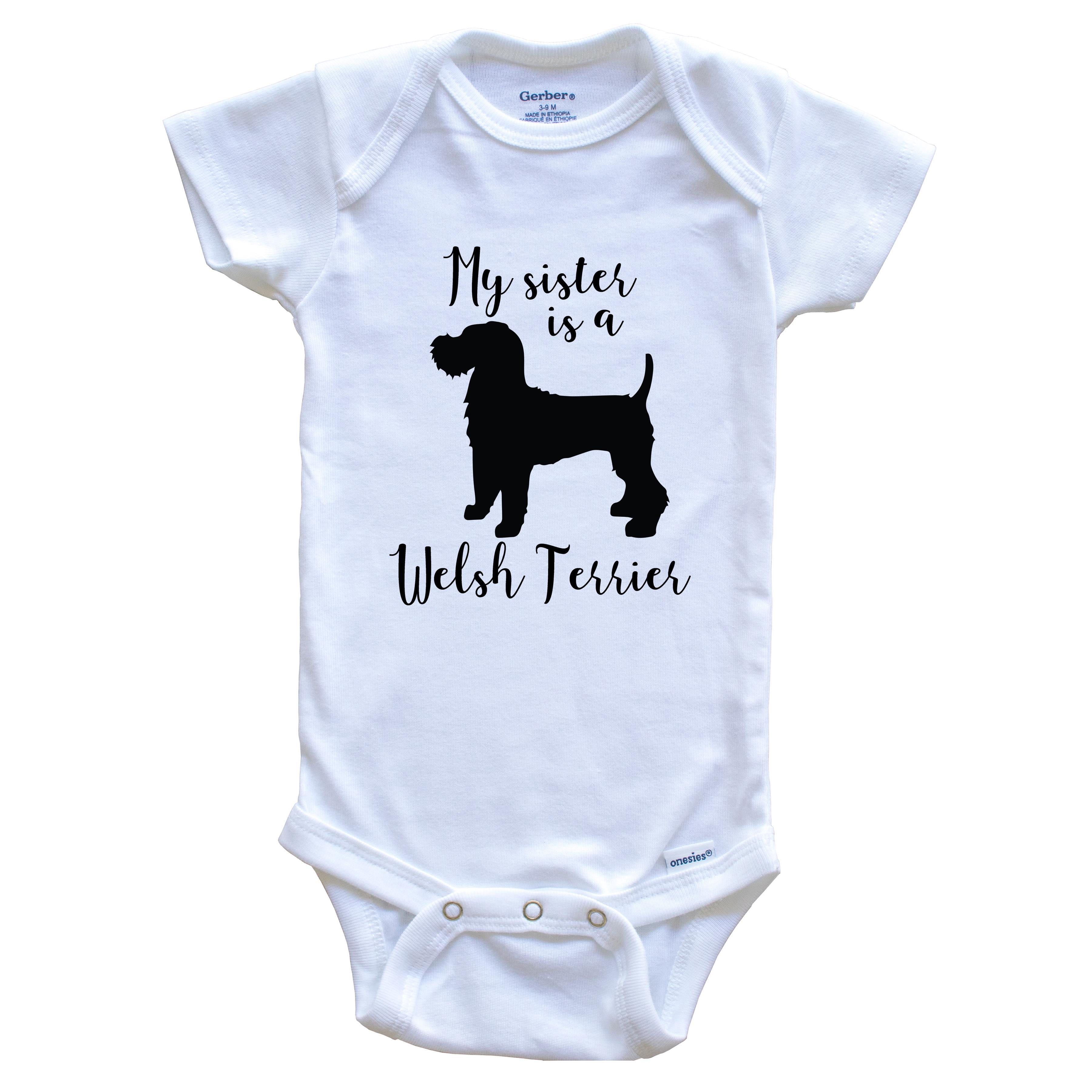 My Sister Is A Welsh Terrier Cute Dog Baby Bodysuit - Welsh Terrier One Piece Baby Bodysuit, 6-9 Months White